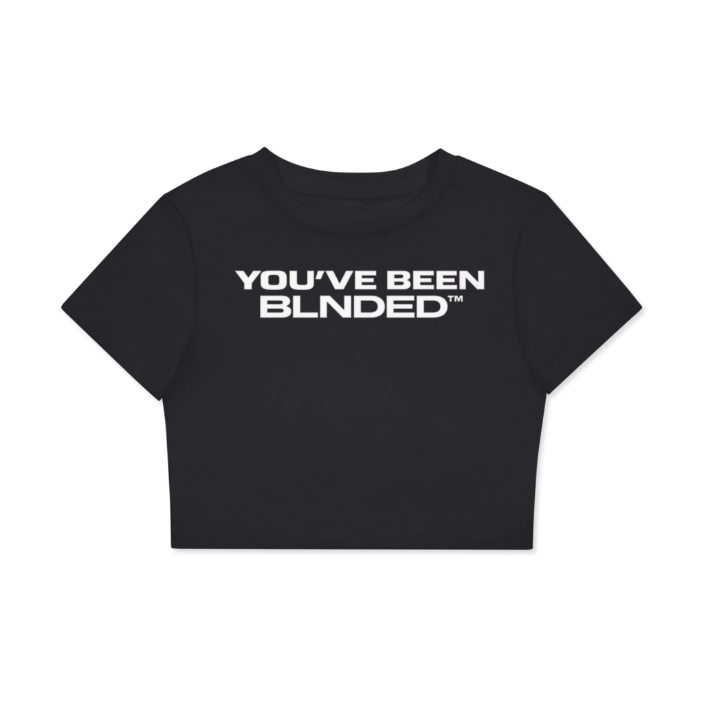 YOU’VE BEEN BLNDED