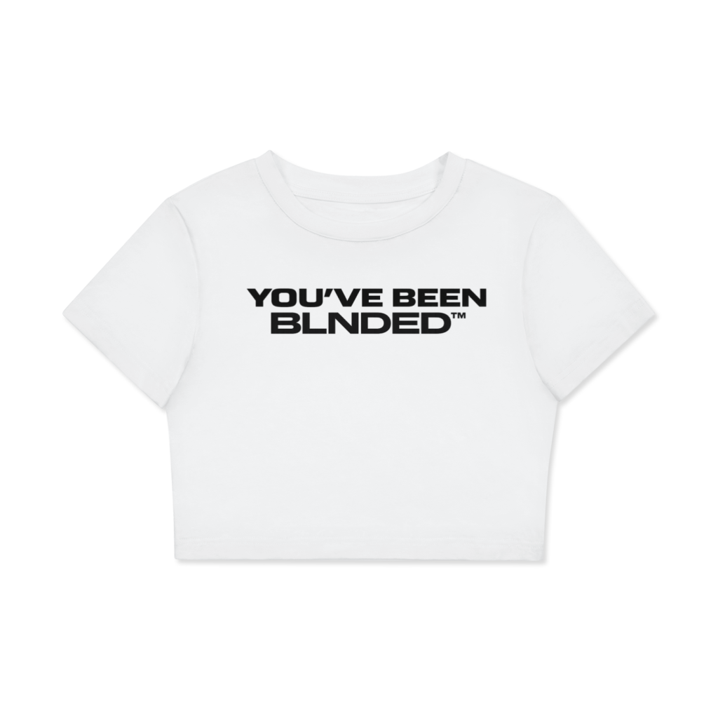 YOU’VE BEEN BLNDED